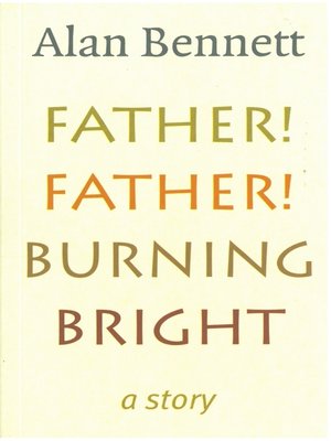 cover image of Father! Father! Burning Bright